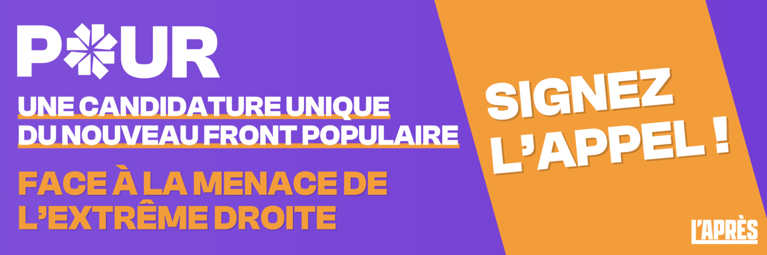 Appel De L Apr S Pour Une Candidature Unique Du Nouveau Front Populaire