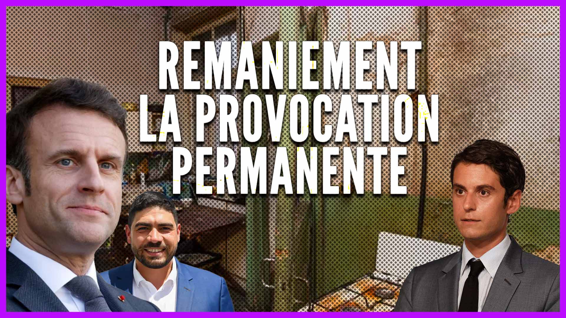provocation remaniement